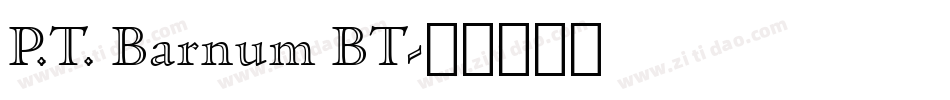P.T. Barnum BT字体转换